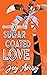 Sugar Coated Love