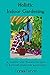 Holistic Indoor Gardening: A Panoptic View Through the Lens of Earthship Greenhouse Management