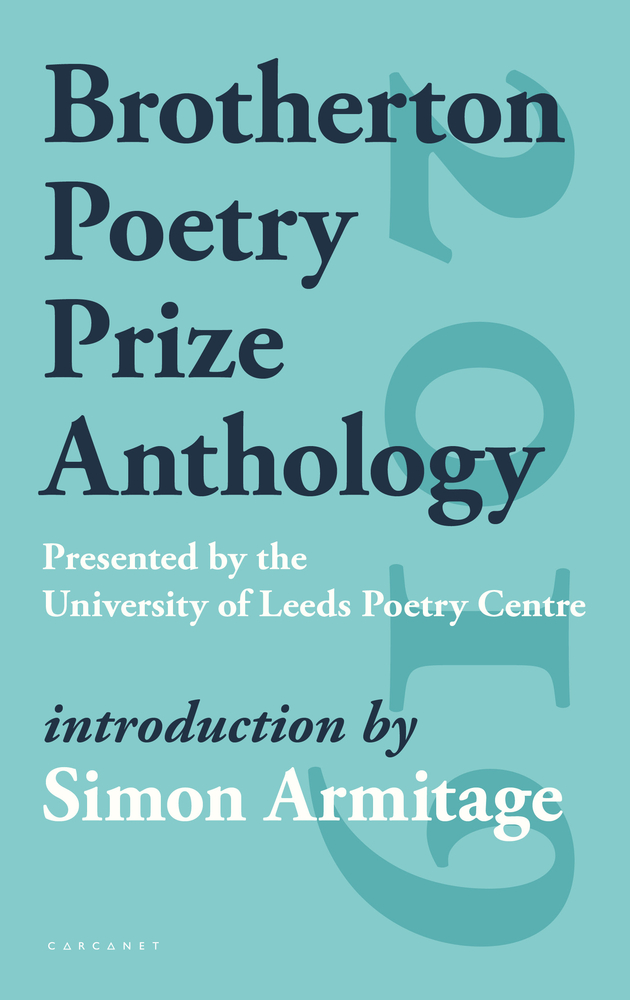 The Brotherton Poetry Prize Anthology With A Preface By Simon Armitage By Simon Armitage