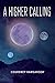 A Higher Calling by Courdney Ramsaroop
