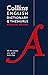 Collins English Dictionary and Thesaurus Essential edition: All-in-One Support for Everyday Use (Collins Essential Editions)