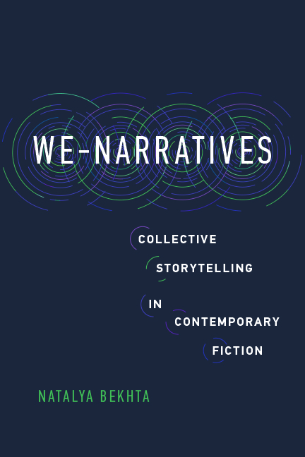 We-Narratives: Collective Storytelling in Contemporary Fiction (Theory and Interpretation of Narrative)