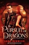 In Pursuit of Dragons by Anne Renwick
