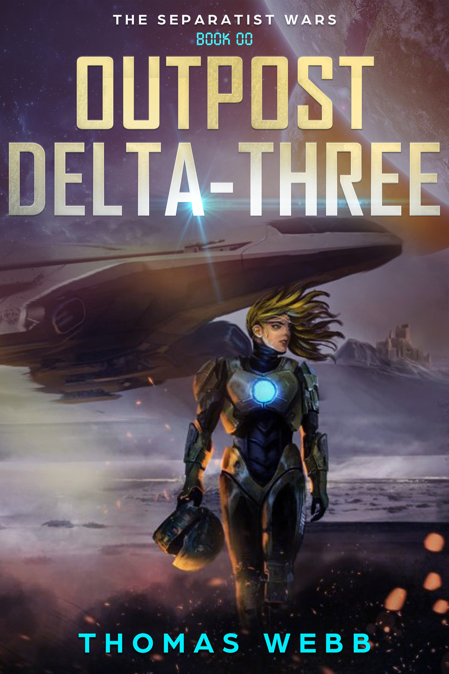 Outpost Delta-Three (The Separatist Wars, #0.6)