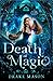 The Death of Magic (Academy...