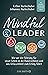 Mindful Leader: Wie wir die Führung für unser Leben in die Hand nehmen und uns Gelassenheit zum Erfolg führt (German Edition)