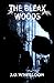 The Bleak Woods