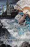 Maskerade (Decadentia, #2) Maskerade (Decadentia, #2)