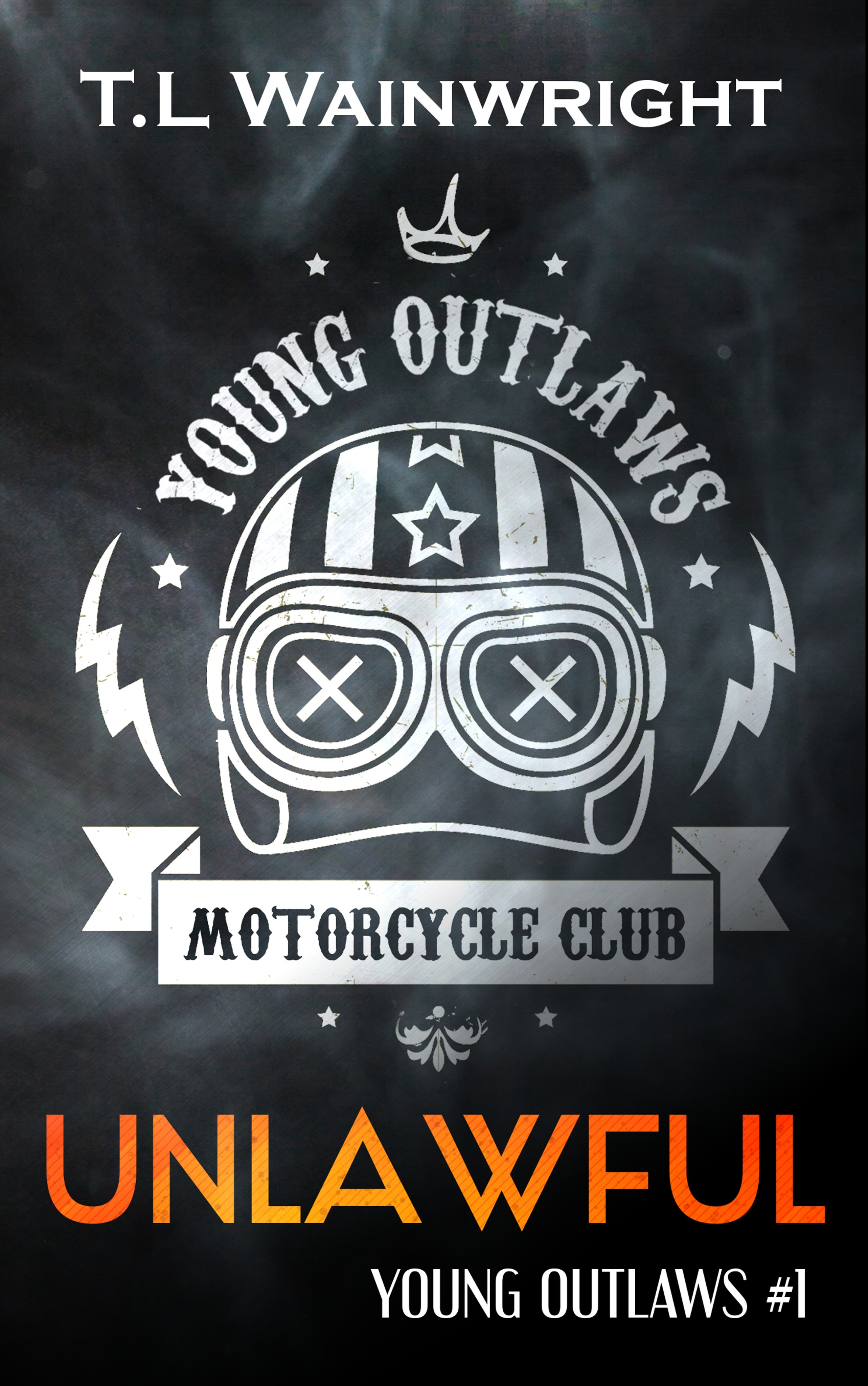 Unlawful (Young Outlaws Motorcycle Club #1)