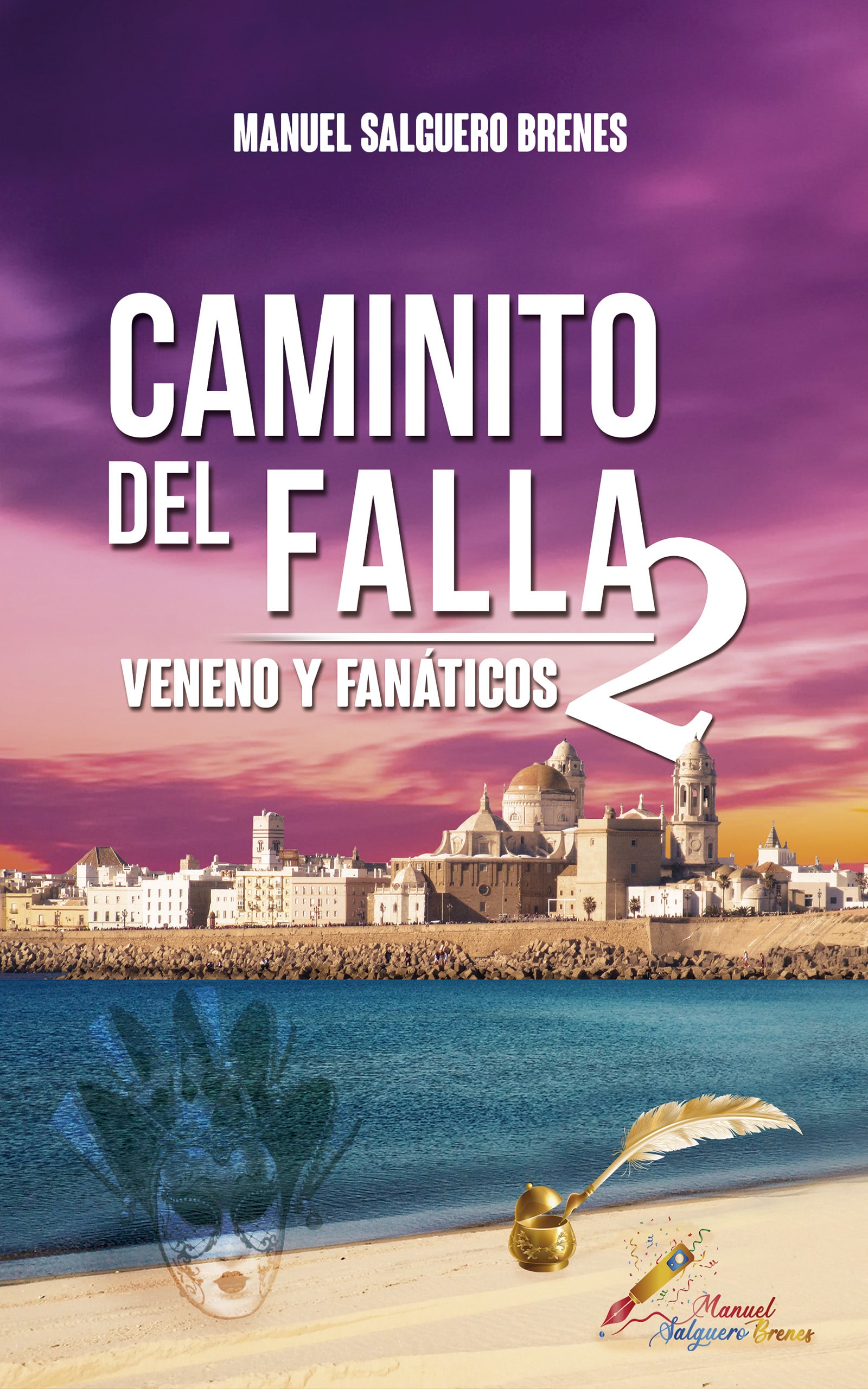 Caminito del Falla 2: Veneno y fanáticos (Paperback)