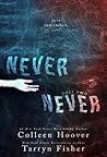 Never Never by Colleen Hoover Never Never by Colleen Hoover
