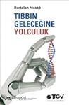 Tıbbın Geleceğine...