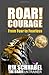 ROAR! Courage: From Fear to Fearless