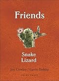 Friends: Snakes And Lizard