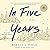 In Five Years by Rebecca Serle In Five Years by Rebecca Serle