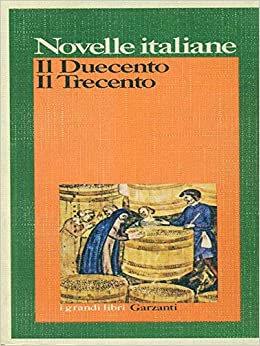 Novelle italiane: il Duecento / il Trecento