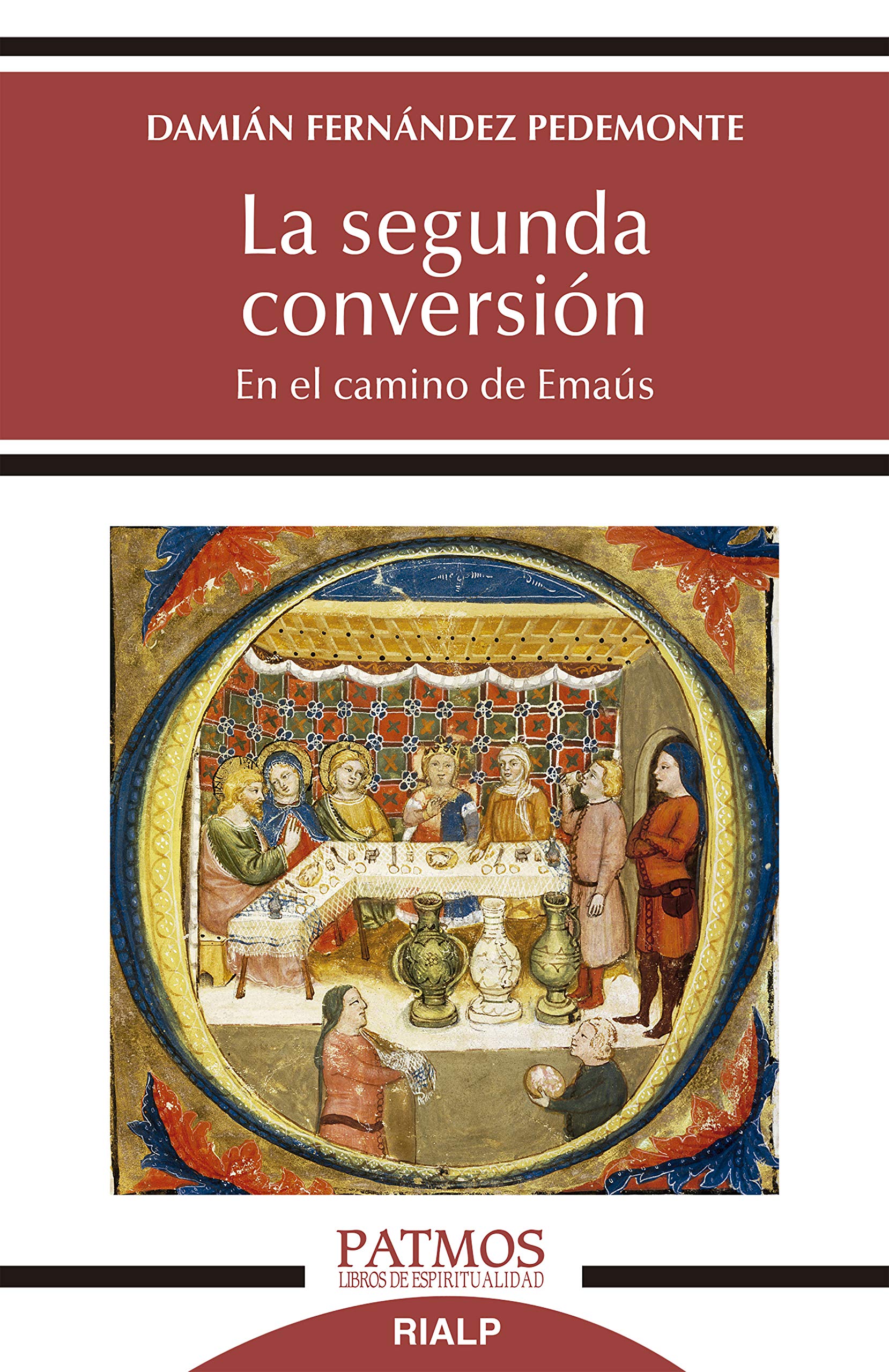 La segunda conversión: En el camino de Emaús (Patmos nº 289) (Spanish Edition)