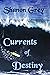 Currents of Destiny