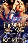 Book cover for Too Hood For You (Book 1 & 2)