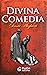 Divina comedia by Dante Alighieri
