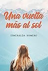Una vuelta más al sol by Esmeralda Romero