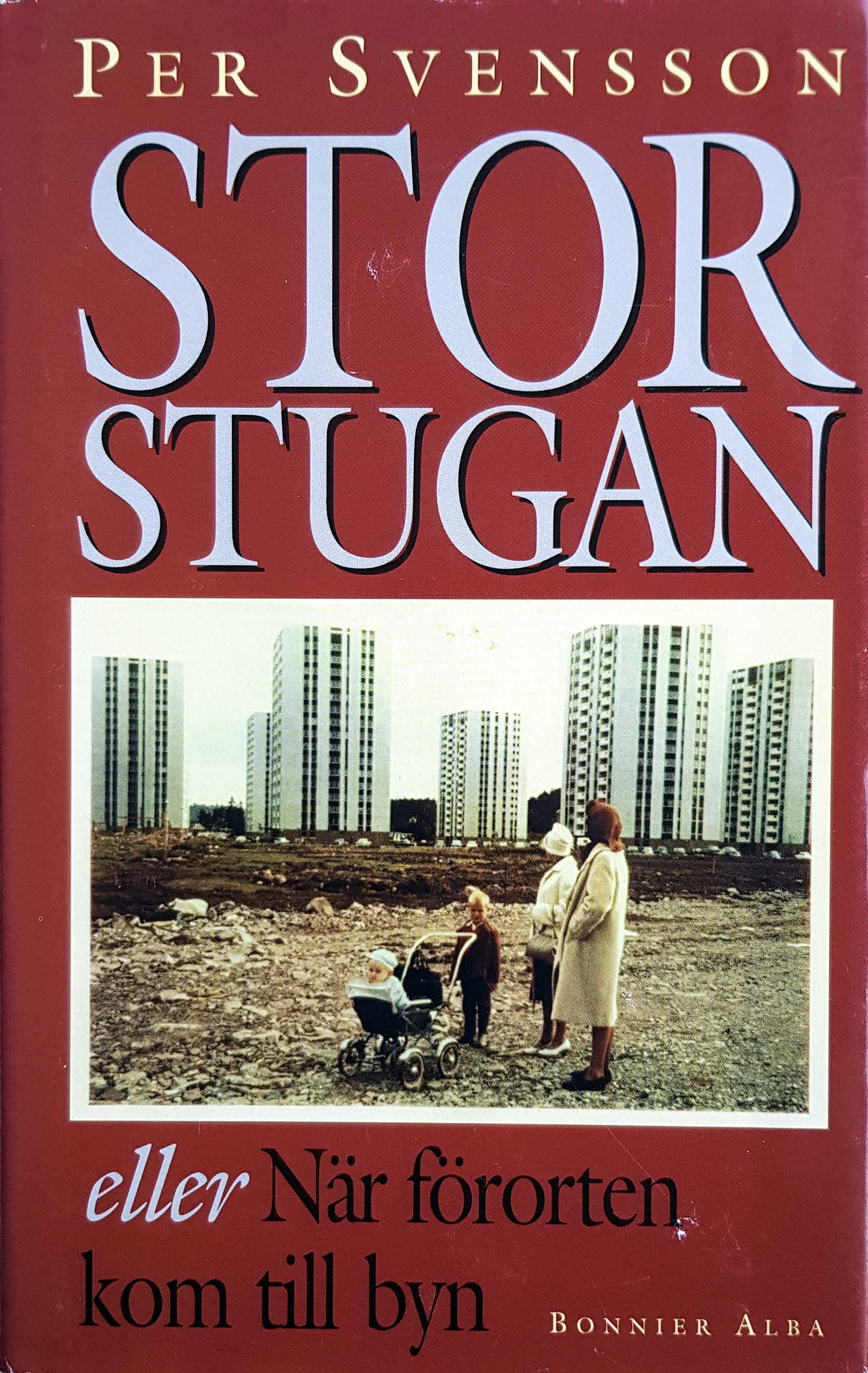 Storstugan - eller När förorten kom till byn