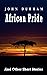 African Pride by John Durham
