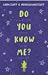 Do You Know Me?
