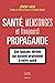 Santé, mensonges et propaga...