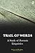 Trail of Words: A Study of ...