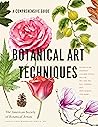 Botanical Art Techniques by American Society of Botanic...