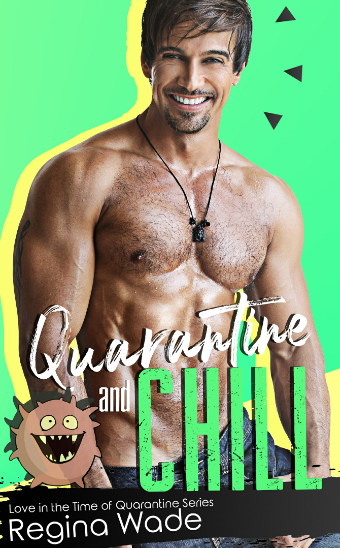 Quarantine and Chill (Love in the Time of Quarantine, #1)
