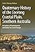 Quaternary History of the Coorong Coastal Plain, Southern Australia: An Archive of Environmental and Global Sea-Level Changes