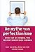 De mythe van perfectionisme