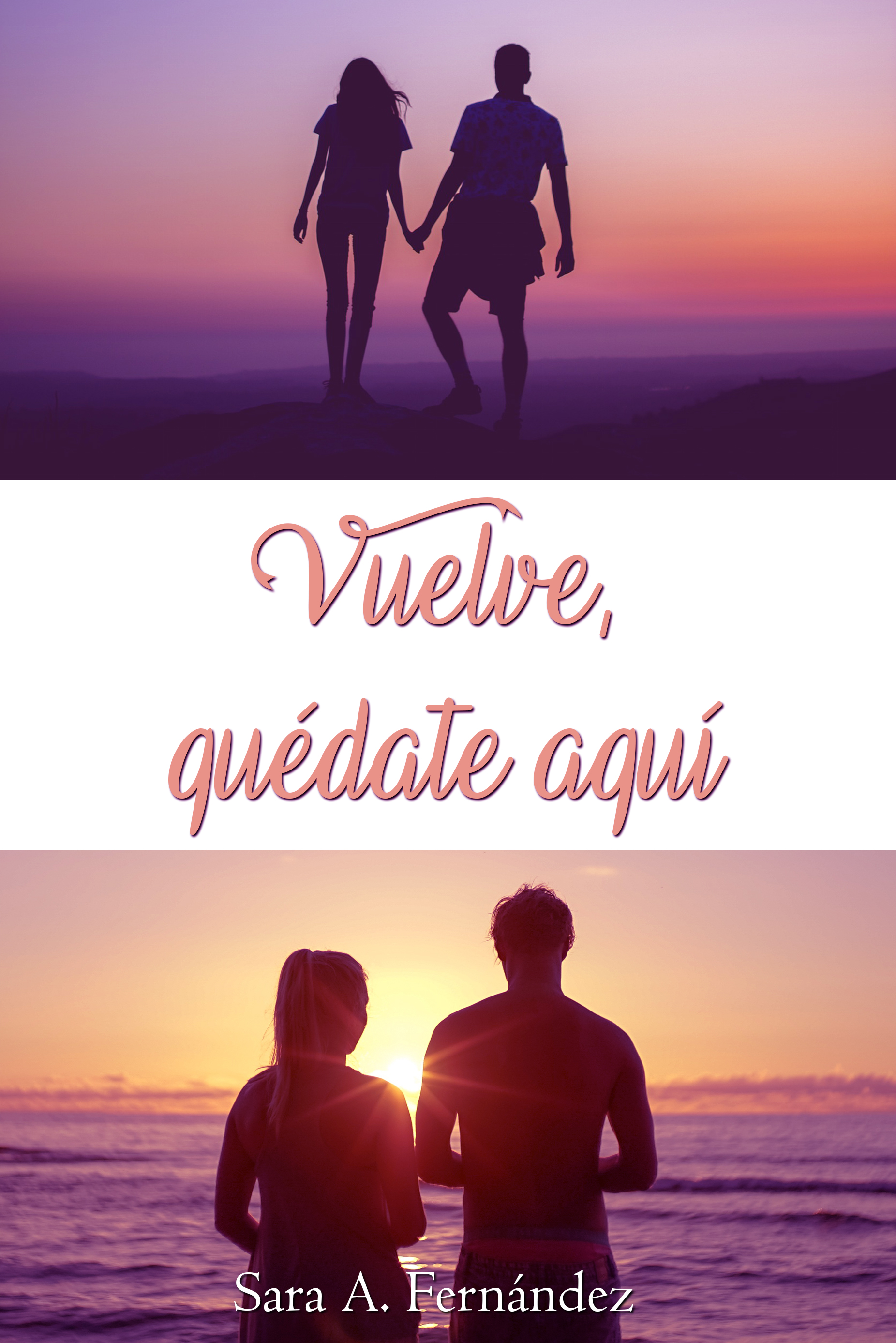 Vuelve, quédate aquí