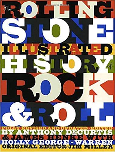 The Rolling Stone Illustrated History of Rock and Roll: The Definitive History of the Most Important Artists and Their Music (Paperback)