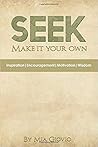 Seek Make it your...