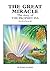 The Great Miracle: The Stor...