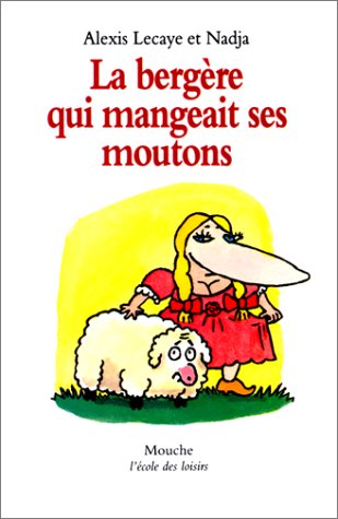 LA BERGERE QUI MANGEAIT SES MOUTONS (CF NE)