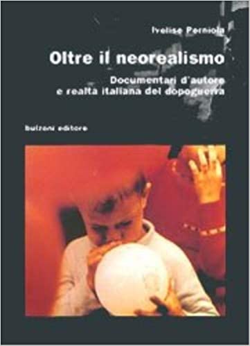 Oltre il neorealismo: documentari d'autore e realtà italiana del dopoguerra