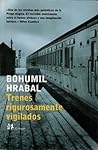 Trenes rigurosamente vigilados by Bohumil Hrabal