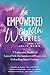 The Empowered Woman Series ...