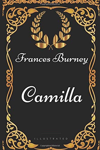 Camilla: By Frances Burney - Illustrated
