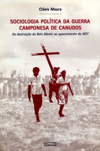 Sociologia política da guerra camponesa de Canudos. Da destruição do Belo Monte ao aparecimento do MST