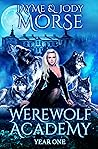 Werewolf Academy: Year One (Werewolf Academy, #1)