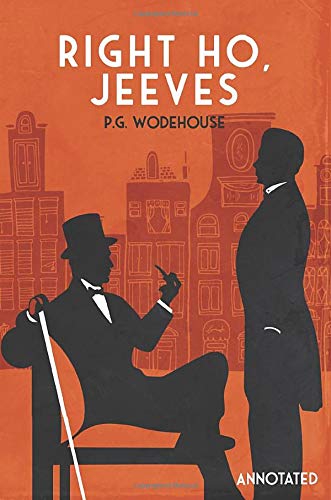 Right Ho, Jeeves: Annotated