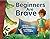 Beginners are Brave