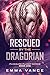 Rescued by the Dragorian (P...