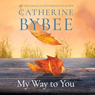My Way To You Creek Canyon 1 By Catherine Bybee