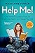 Help Me!: Help Me!: One Woman's Quest to Find Out If Self-Help Really Can Change Your Life